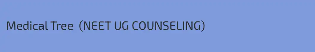 Medical Tree  (NEET UG COUNSELING) 